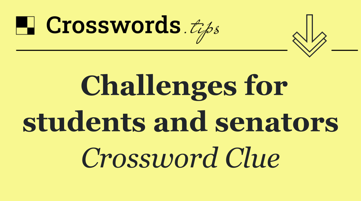 Challenges for students and senators