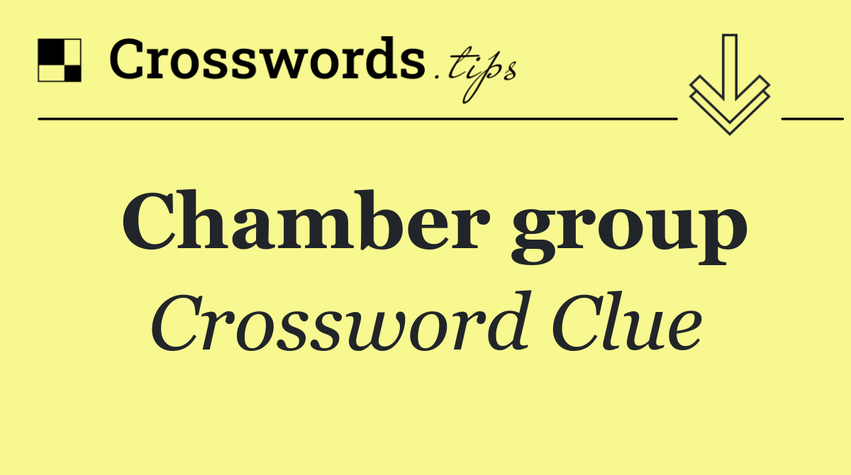 Chamber group