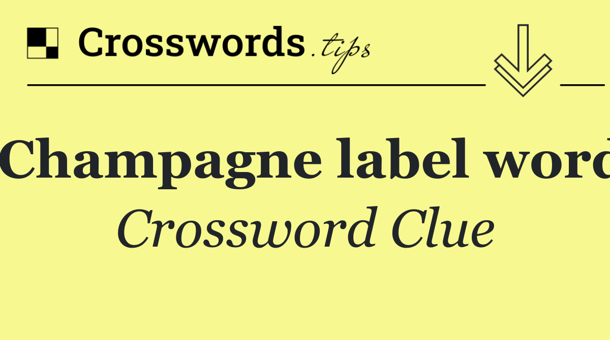Champagne label word