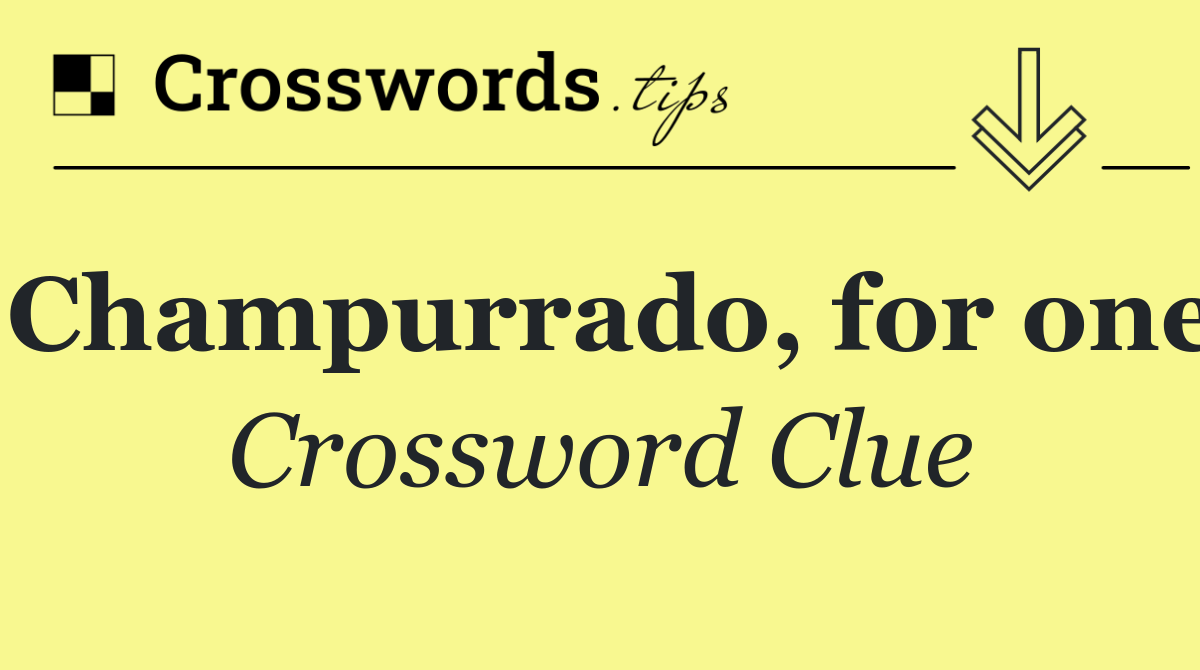 Champurrado, for one
