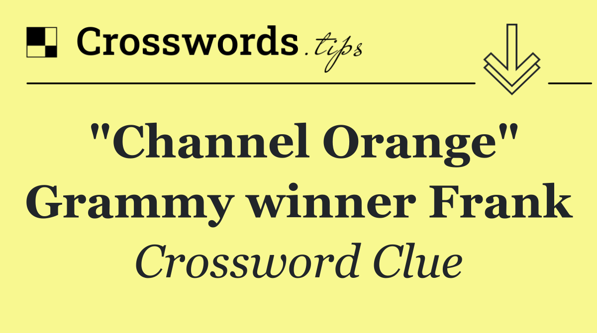 "Channel Orange" Grammy winner Frank