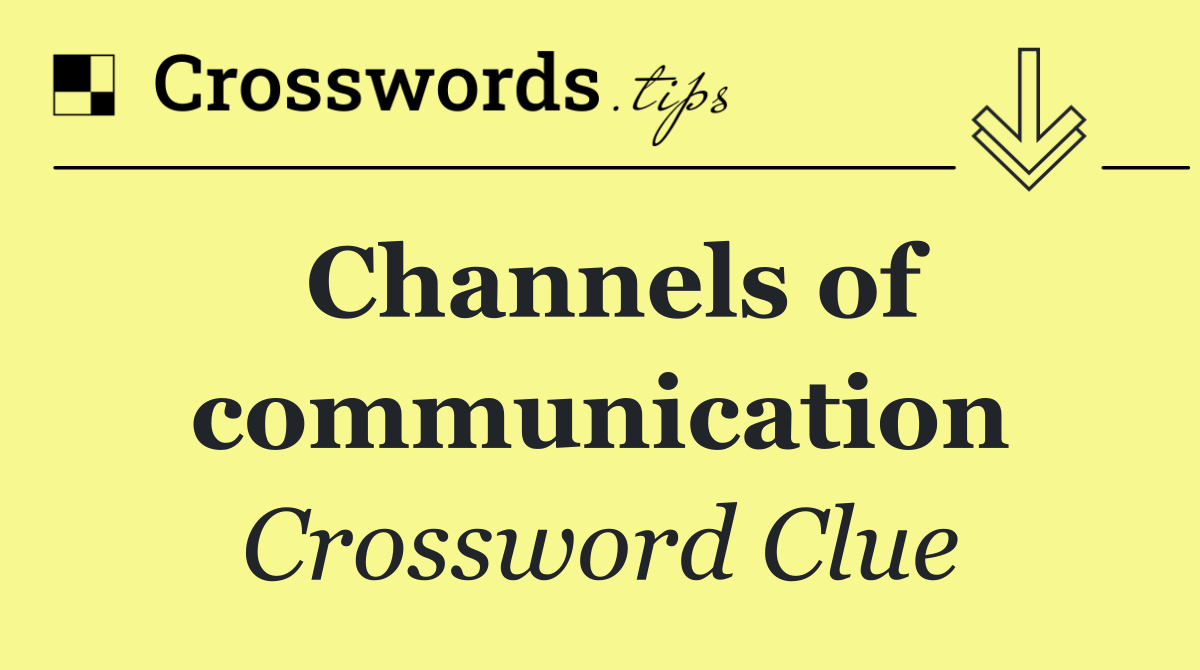 Channels of communication