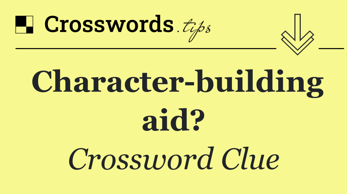 Character building aid?