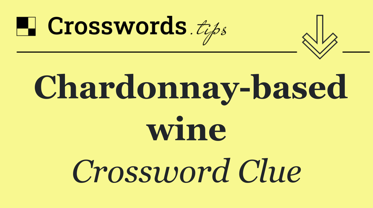 Chardonnay based wine