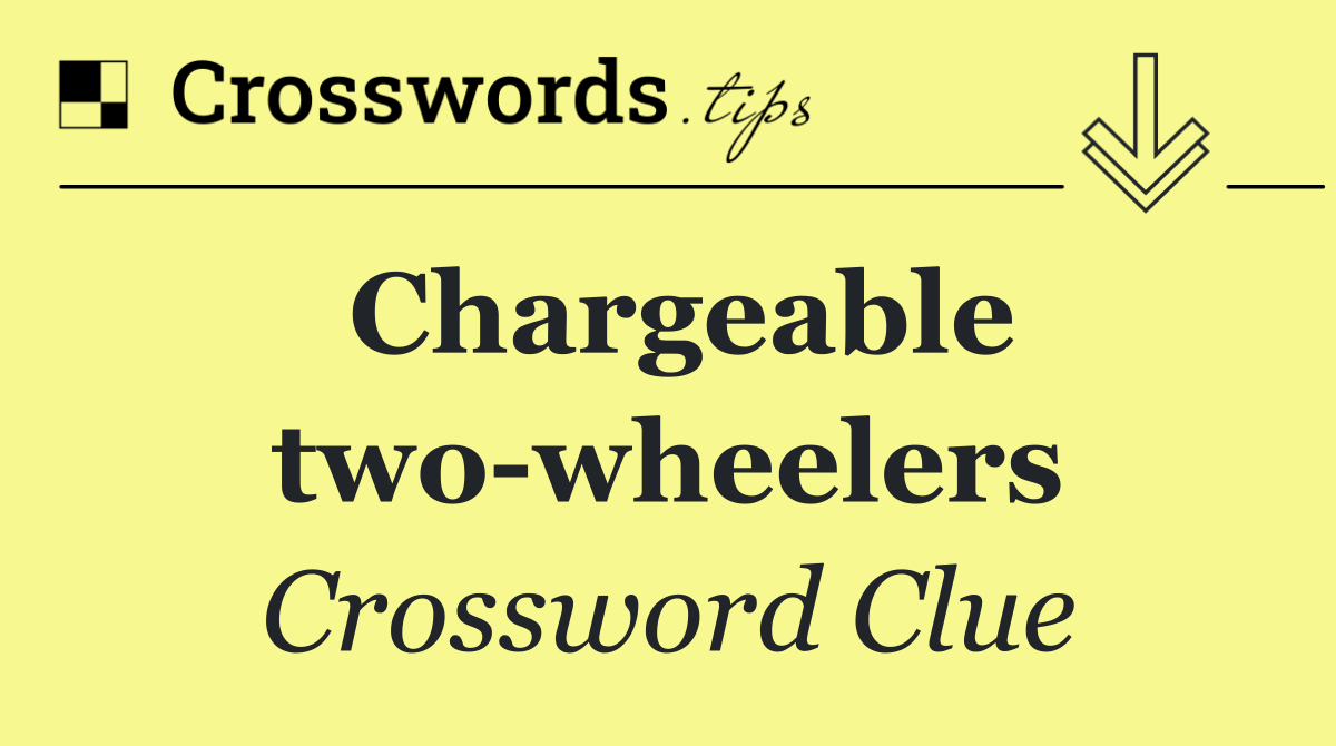 Chargeable two wheelers
