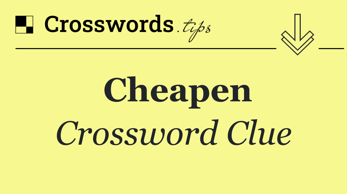 Cheapen
