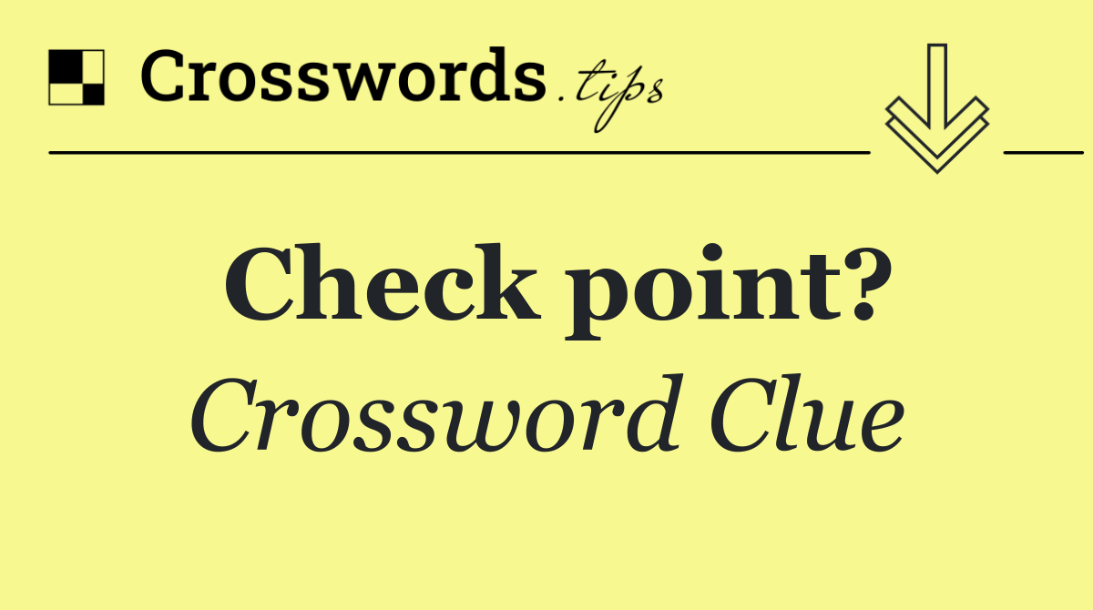 Check point?