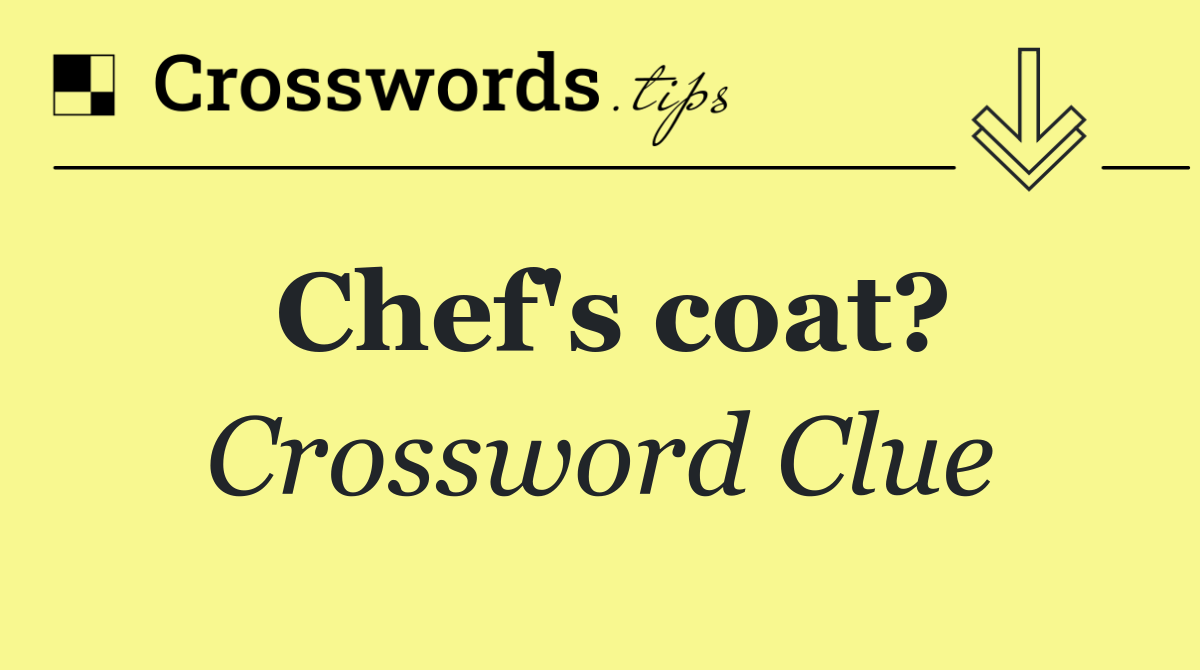 Chef's coat?