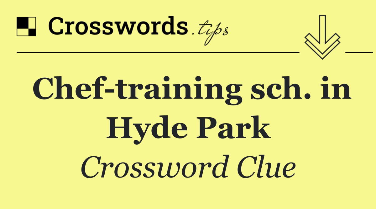 Chef training sch. in Hyde Park