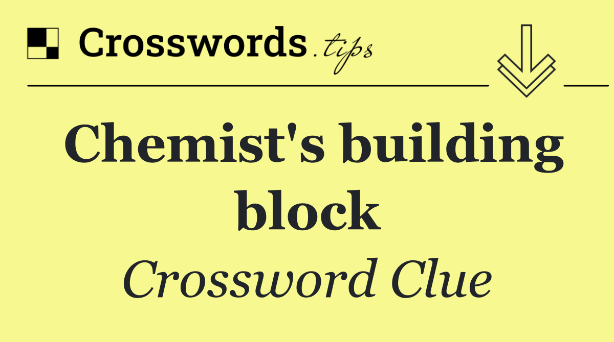 Chemist's building block