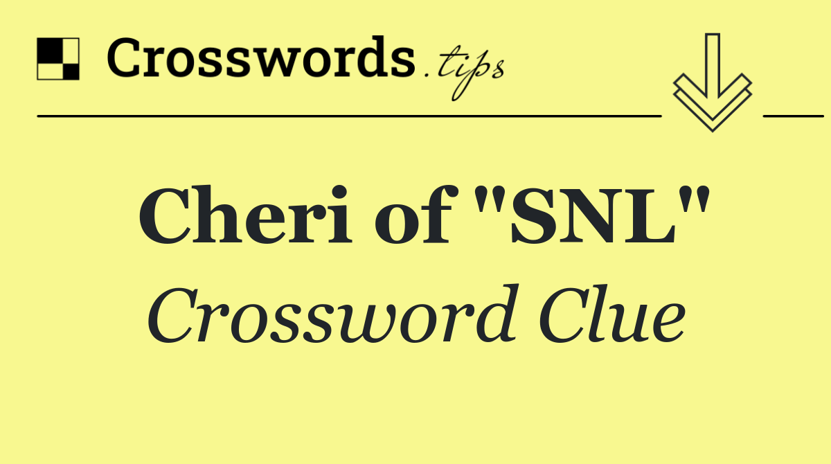 Cheri of "SNL"