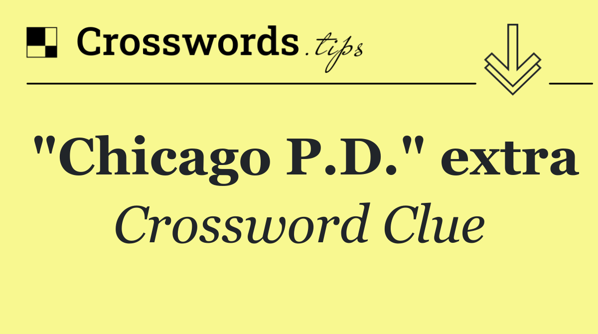 "Chicago P.D." extra