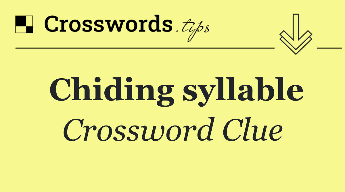 Chiding syllable