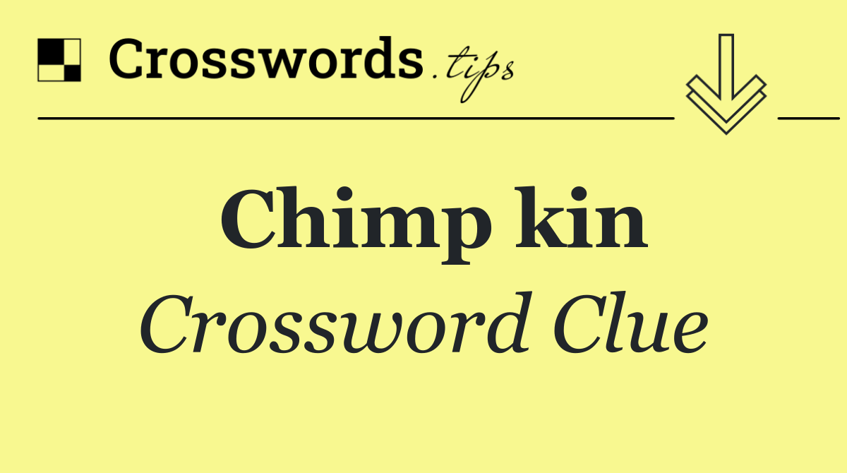 Chimp kin