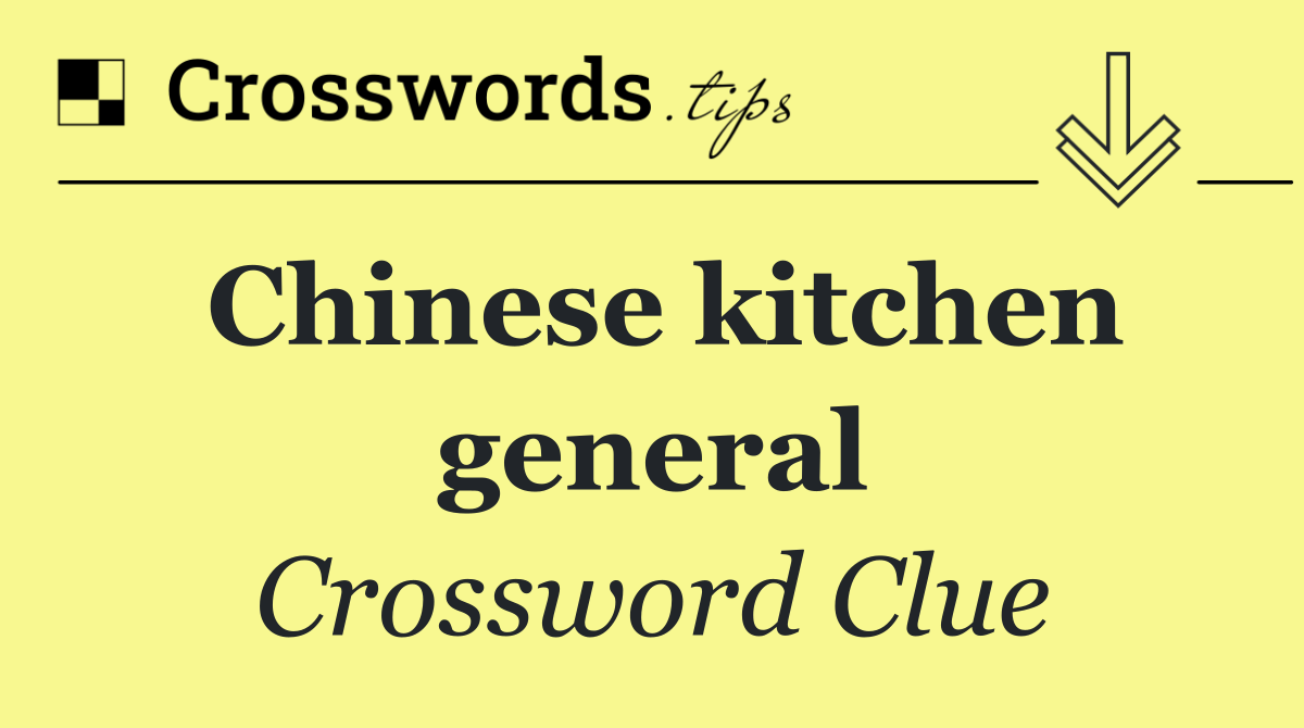 Chinese kitchen general