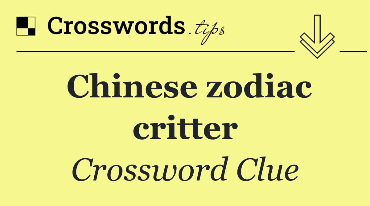 Chinese zodiac critter