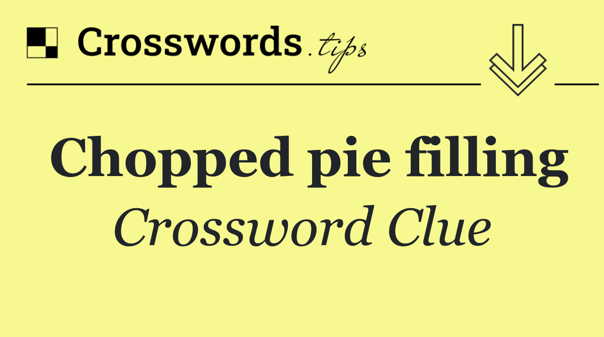 Chopped pie filling