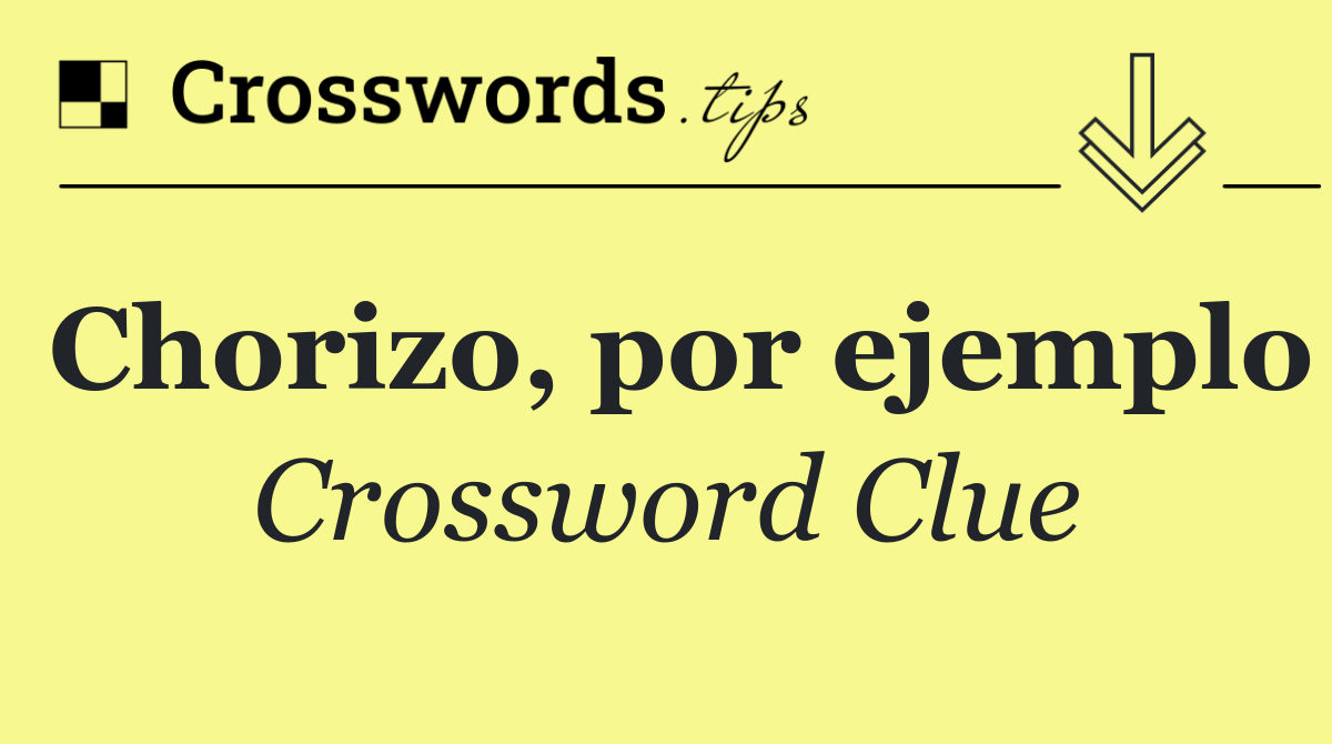 Chorizo, por ejemplo