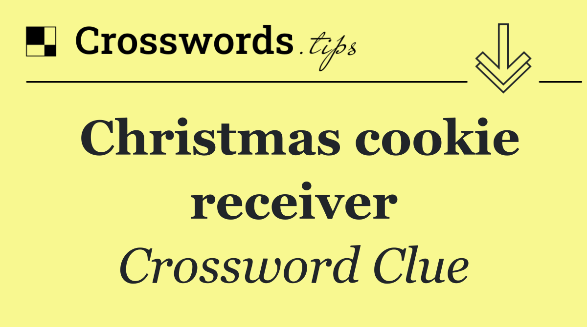 Christmas cookie receiver