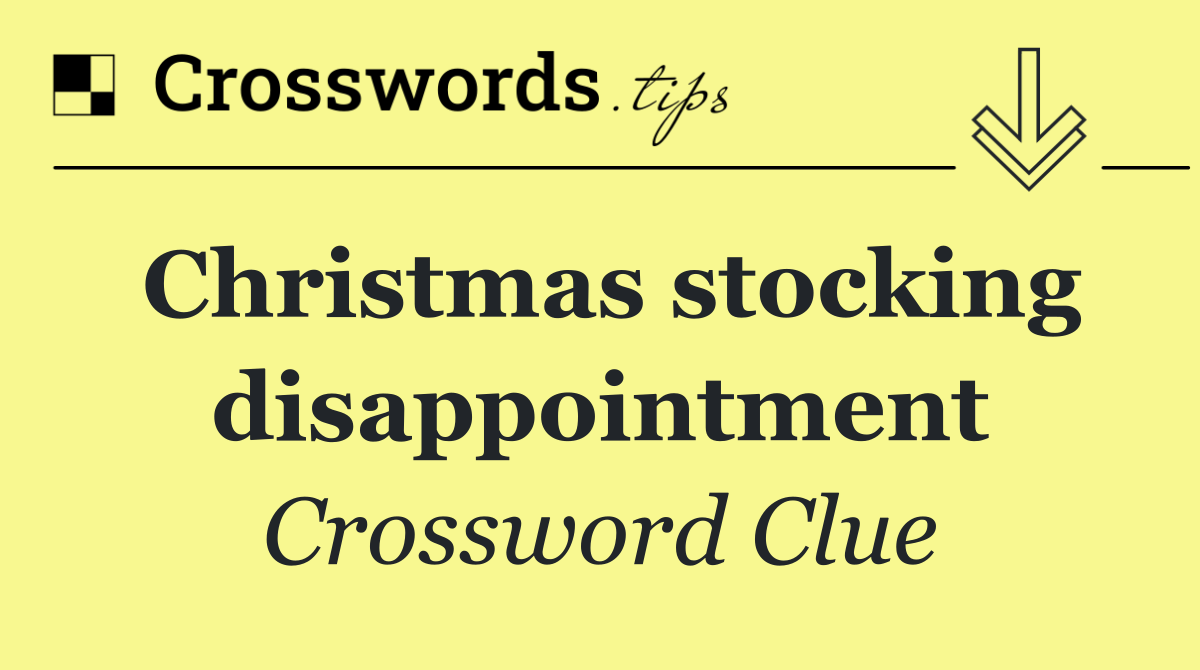 Christmas stocking disappointment