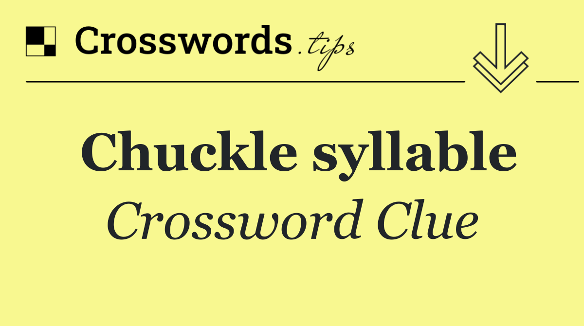 Chuckle syllable