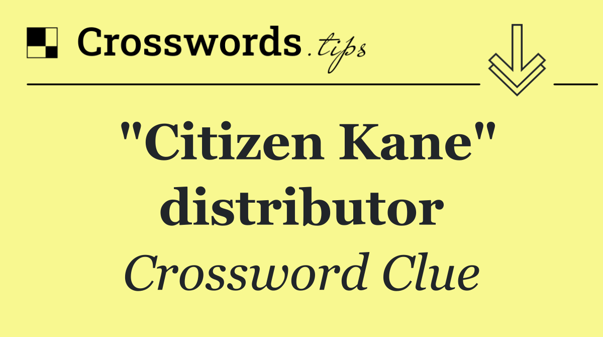 "Citizen Kane" distributor
