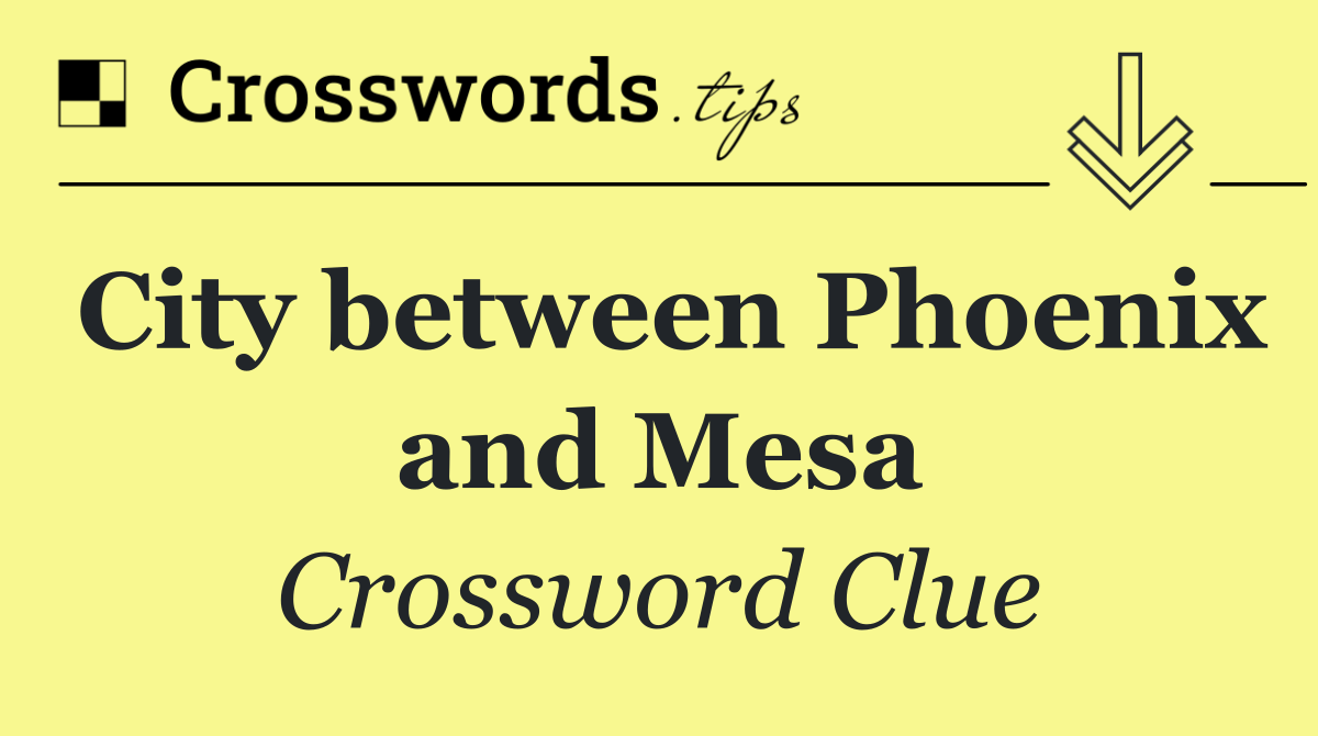 City between Phoenix and Mesa