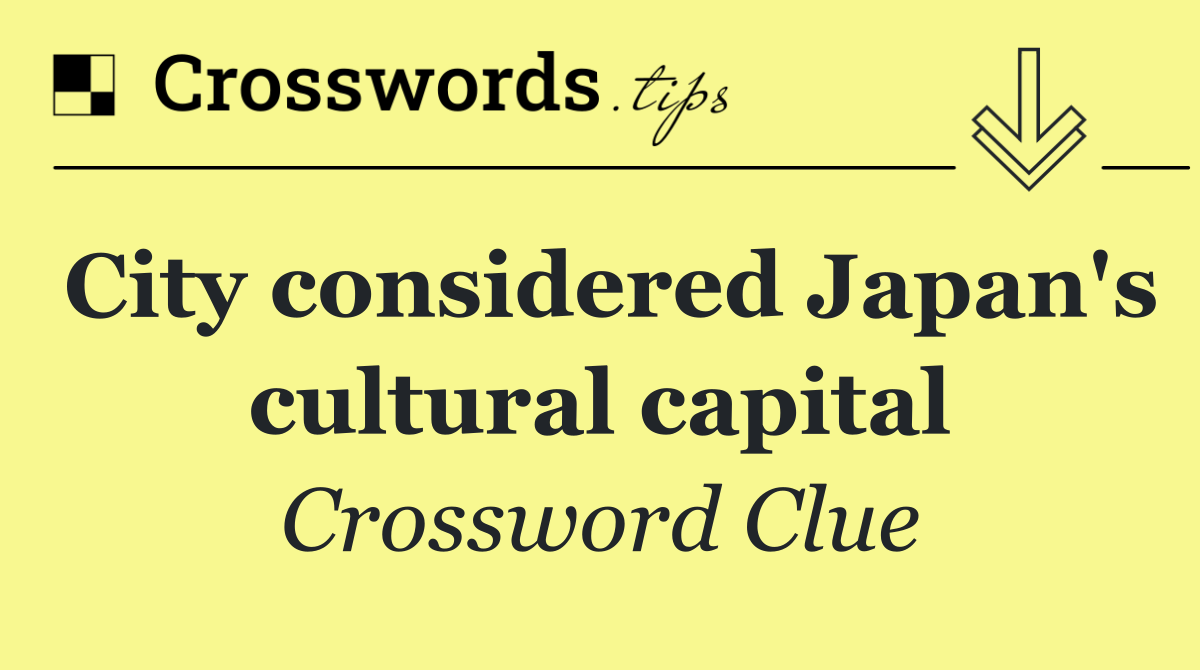 City considered Japan's cultural capital