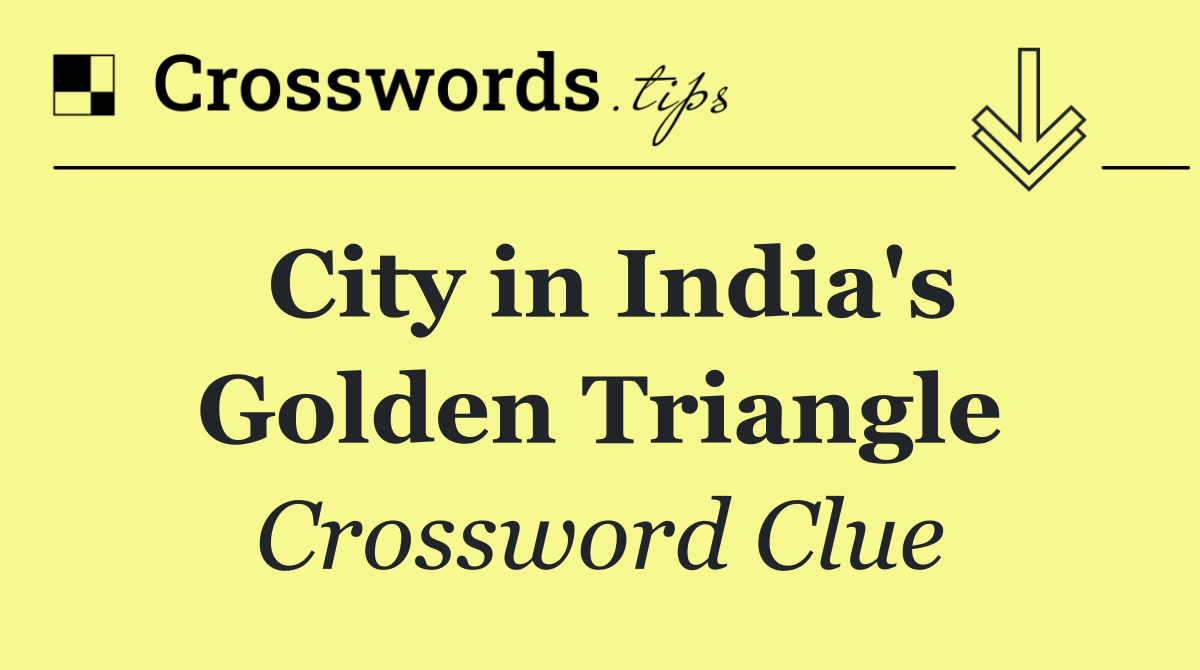 City in India's Golden Triangle