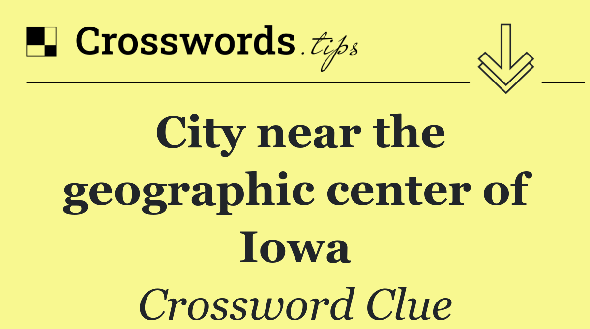 City near the geographic center of Iowa