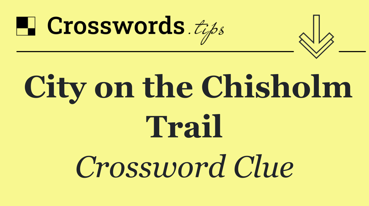 City on the Chisholm Trail