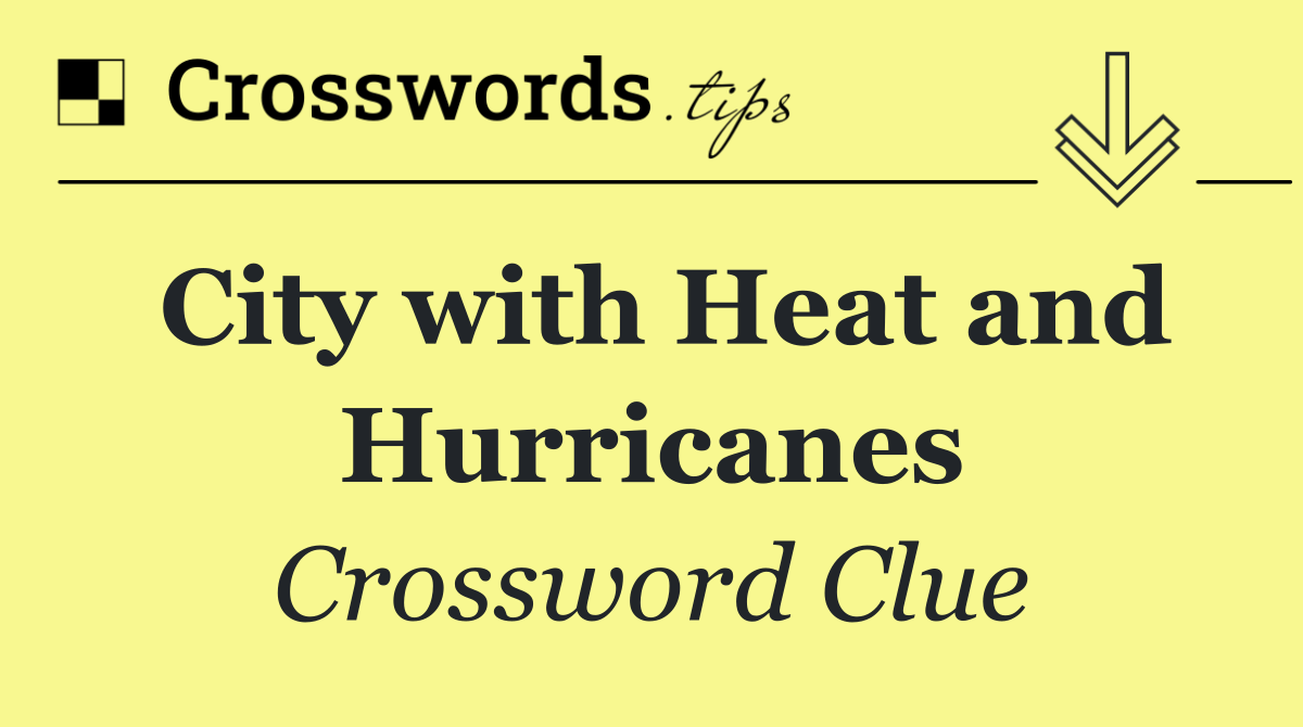 City with Heat and Hurricanes