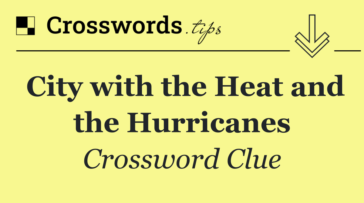 City with the Heat and the Hurricanes
