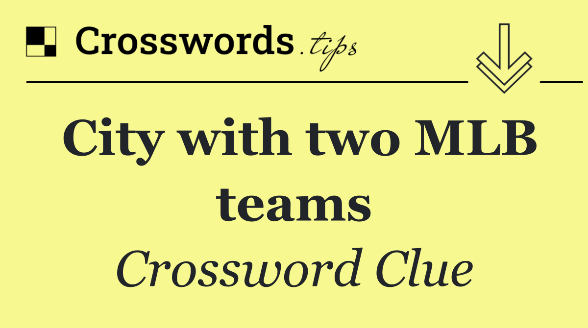 City with two MLB teams