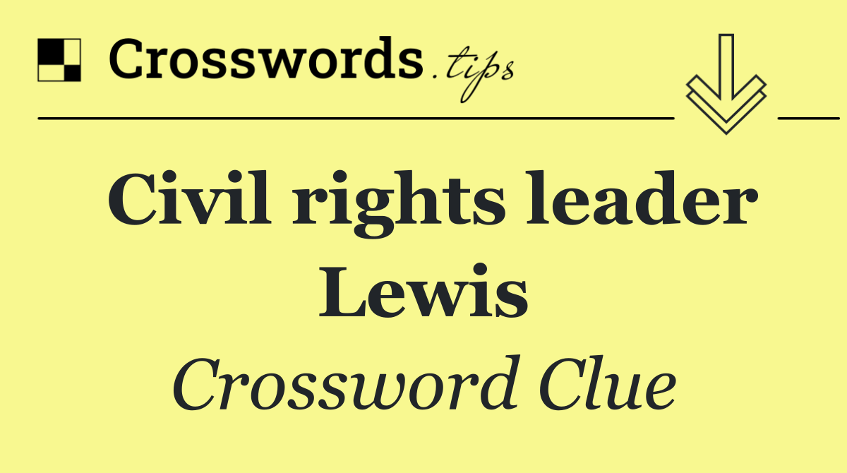 Civil rights leader Lewis