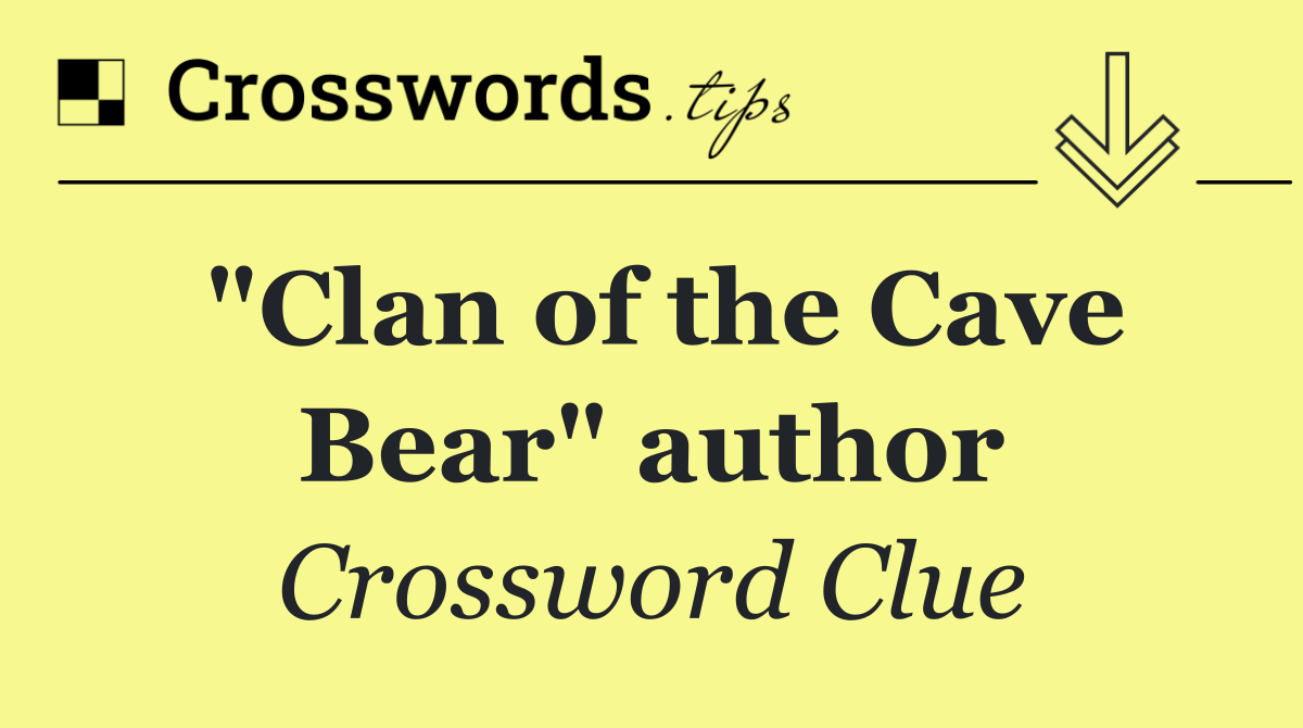 "Clan of the Cave Bear" author