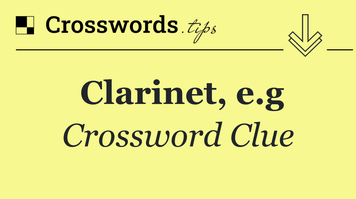 Clarinet, e.g