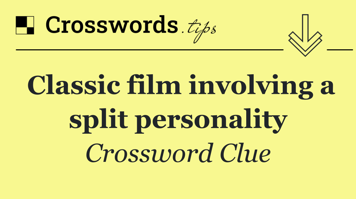 Classic film involving a split personality