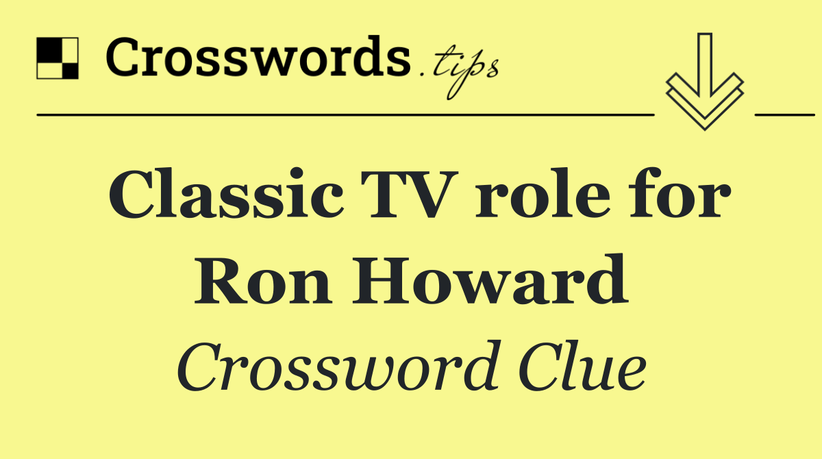 Classic TV role for Ron Howard
