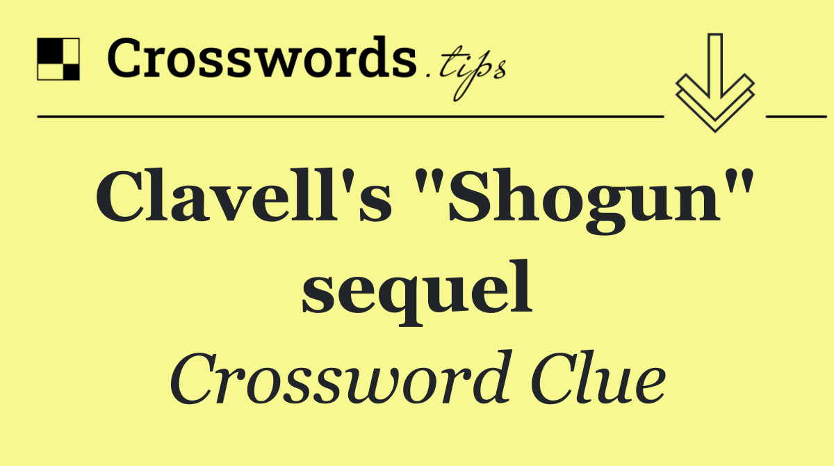 Clavell's "Shogun" sequel