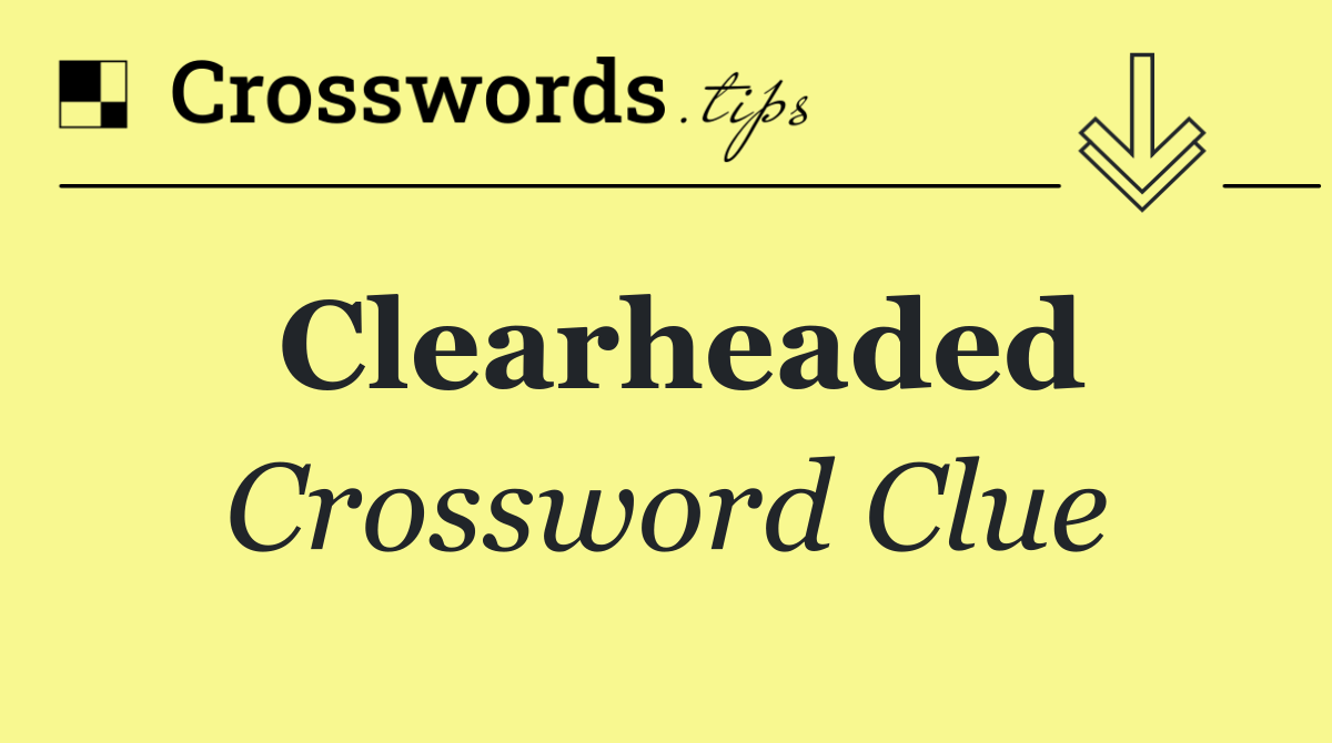 Clearheaded