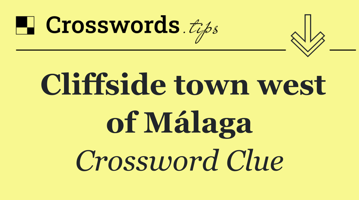 Cliffside town west of Málaga