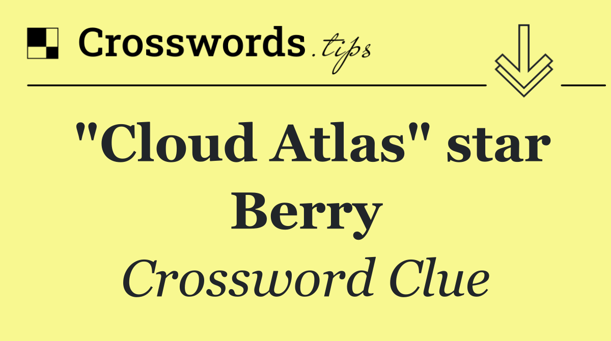 "Cloud Atlas" star Berry