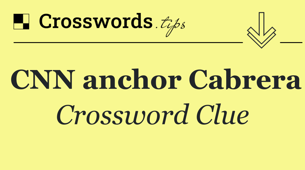 CNN anchor Cabrera
