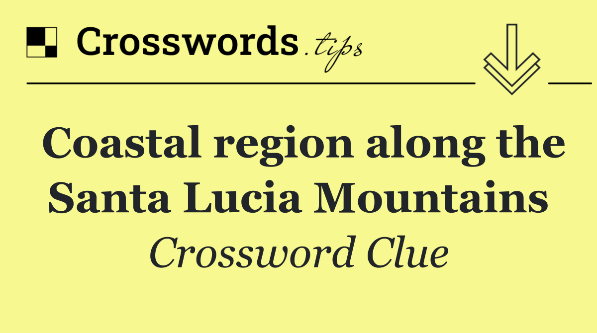 Coastal region along the Santa Lucia Mountains