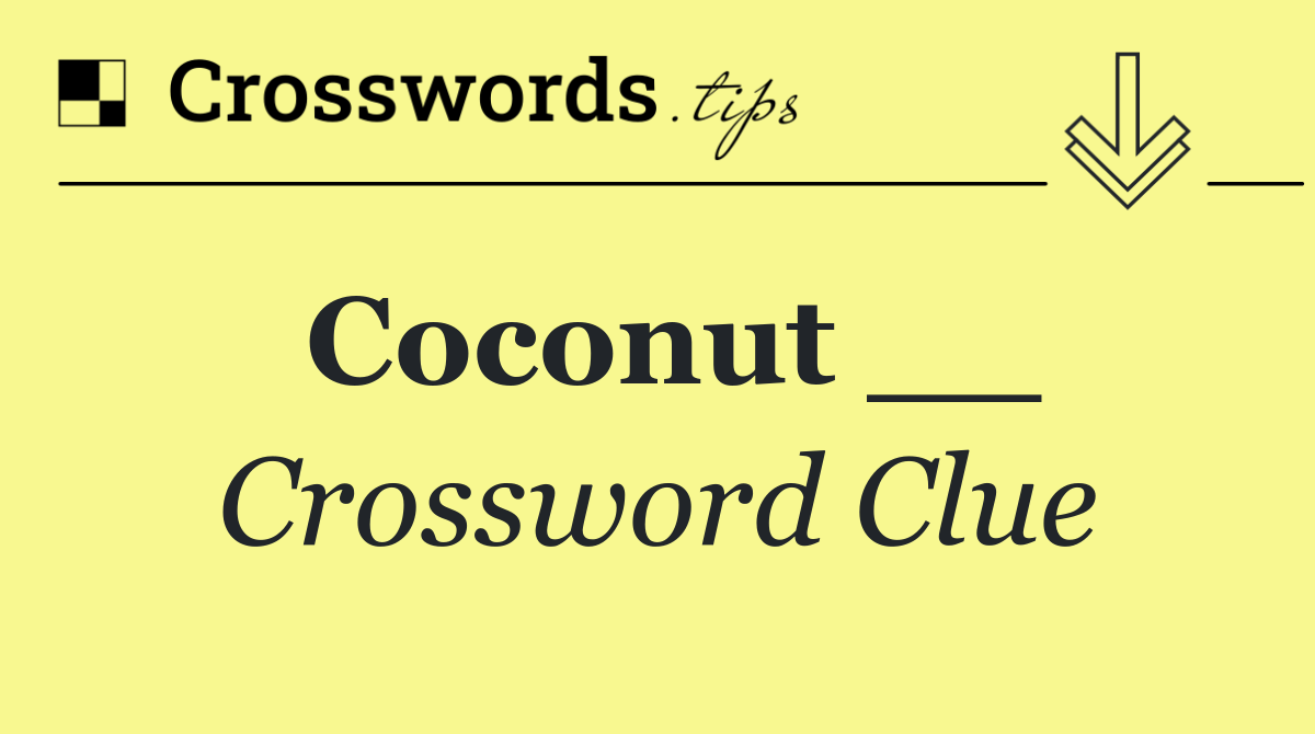 Coconut __