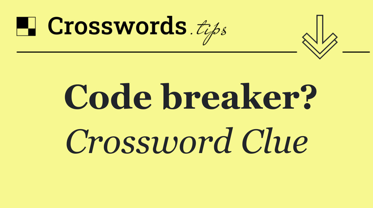 Code breaker?