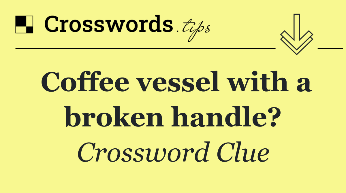 Coffee vessel with a broken handle?