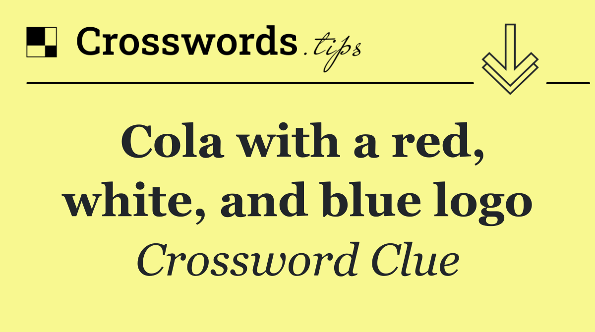 Cola with a red, white, and blue logo