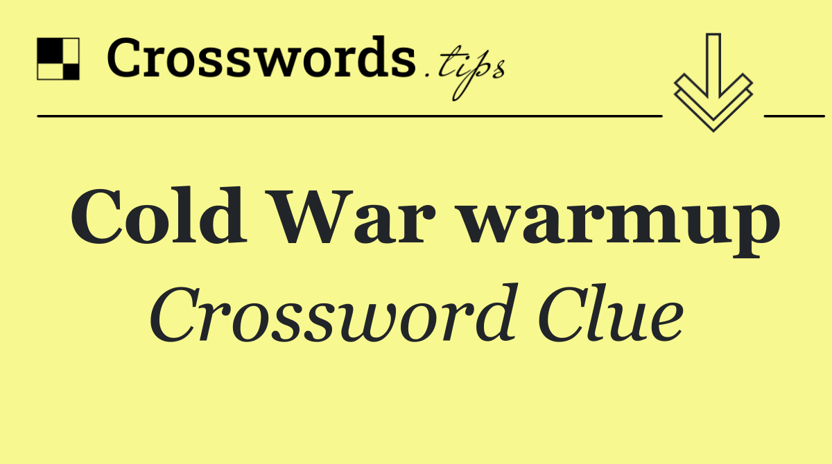 Cold War warmup